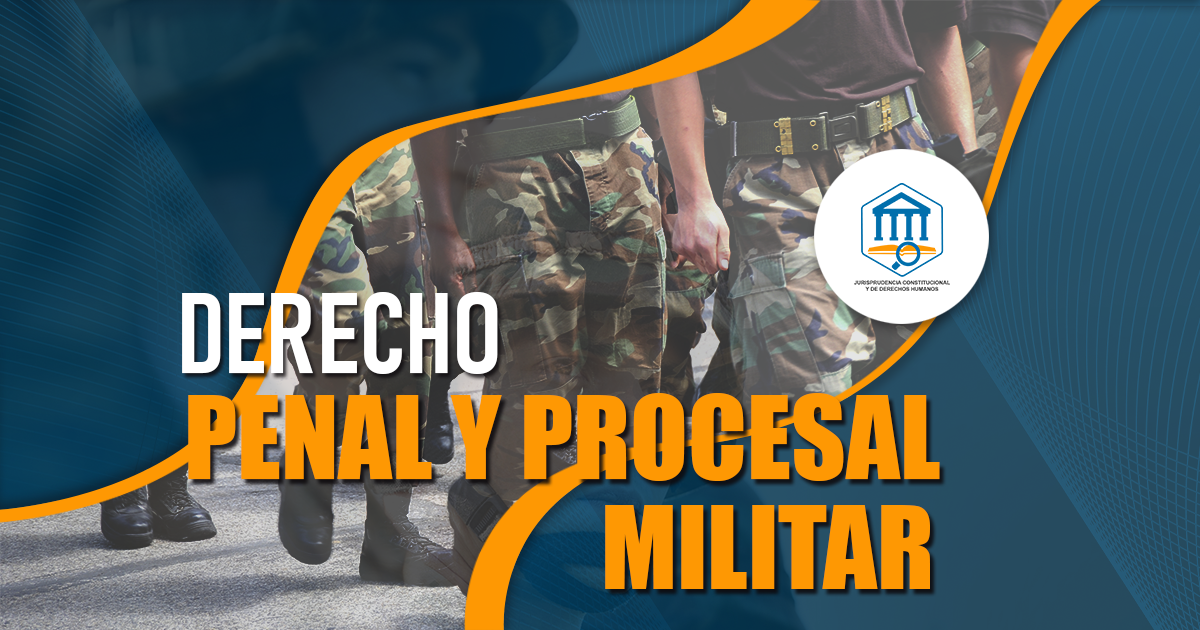 Derecho Penal y Procesal Militar