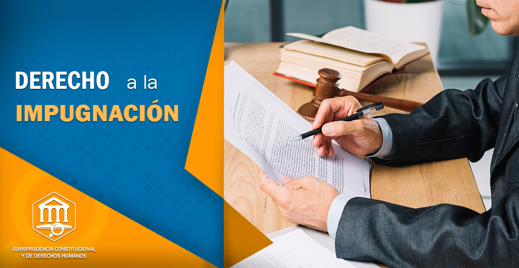 DERECHO A LA IMPUGNACIÓN