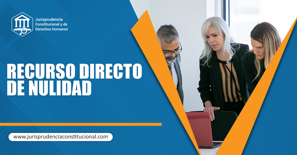 Recurso Directo de Nulidad